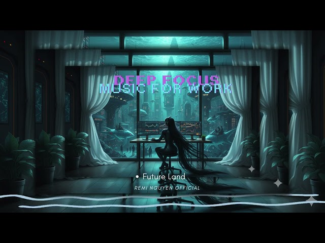 Deep Focus Circuit: Spatial Ambient for Maximum Productivity (NO DISTRACTIONS) |Remi Nguyen Official