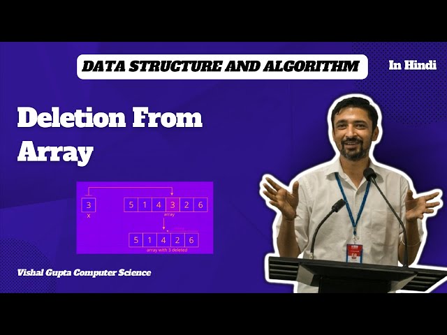DELETION FROM ARRAY | Data Structure and Algorithm in Hindi | Vishal Gupta
