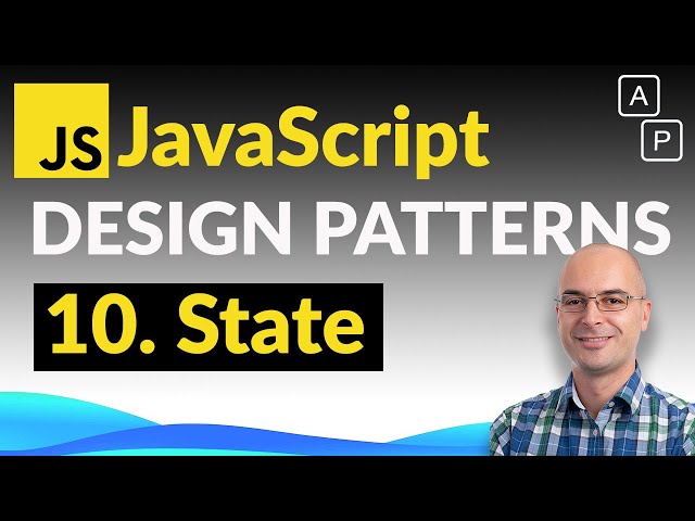 10. State – JavaScript Design Patterns Advanced Course (10/10)