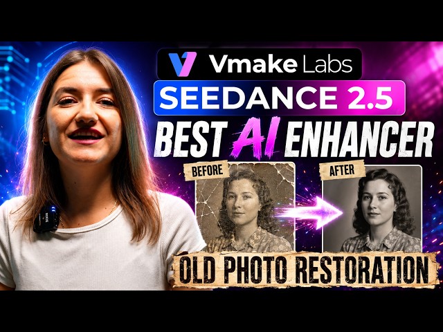 Vmake Labs X Seedance 2.5 | El mejor potenciador con IA para restaurar fotos antiguas