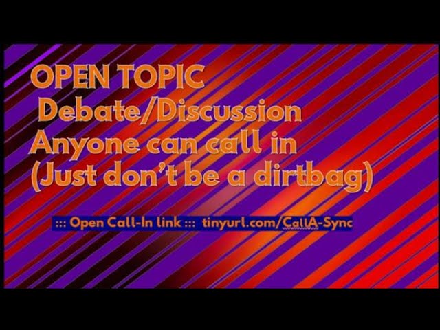 6/2/26| OPEN PANEL DEBATE CALL-IN | Open Topic: Atheist v. Theist, Left v. Right