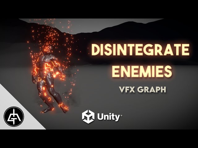 Unity VFX Graph - Disintegrate and Dissolve Effect Tutorial