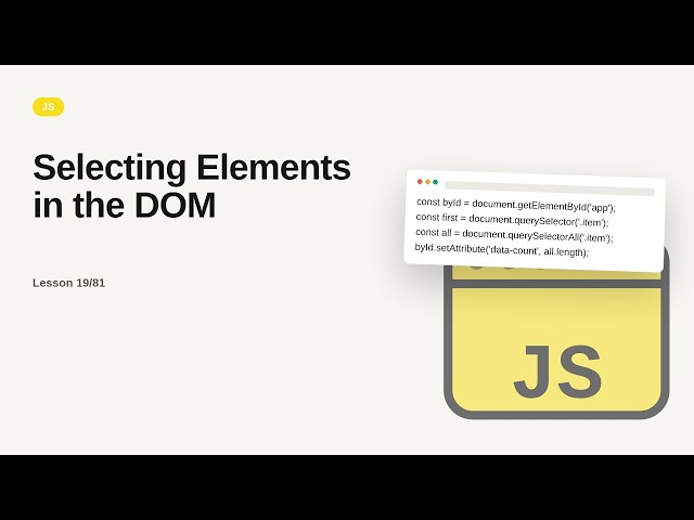 JavaScript - Web development basic Series: Selecting Elements in the DOM