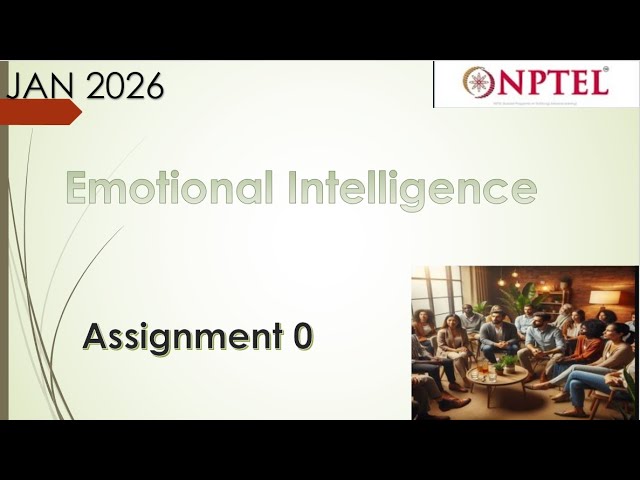 NPTEL emotional intelligence  | NPTEL Emotional Intelligence Assignment 0 Answer |  NPTEL Jan 2026