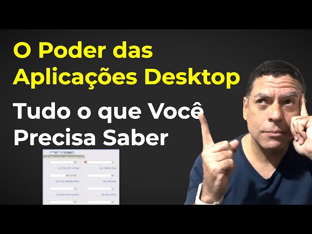 The Power of Desktop Applications - Everything you need to know to get started