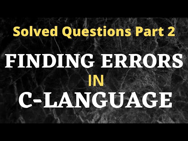 Finding And Removing Errors From C Language Code| Computer Guess Paper 2nd Year 2021| Chapter 9 &10