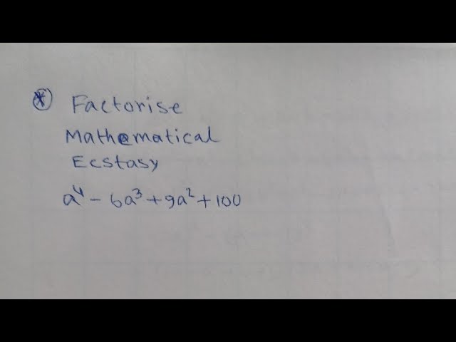 Factorise Mathematical Ecstasy 