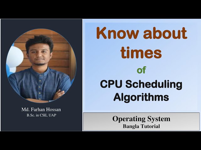 Times of CPU Scheduling Algorithms | operating system | Bangla Tutorial