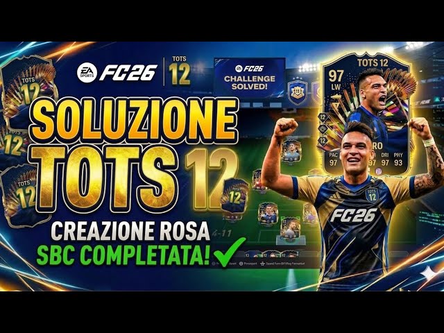 FC26 - TOTS CHALLENGE 12 - SFIDA TOTS 12 - SQUAD BUILDING CHALLENGES SBC SCR DEFI DCE