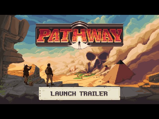 Pathway - Launch Trailer