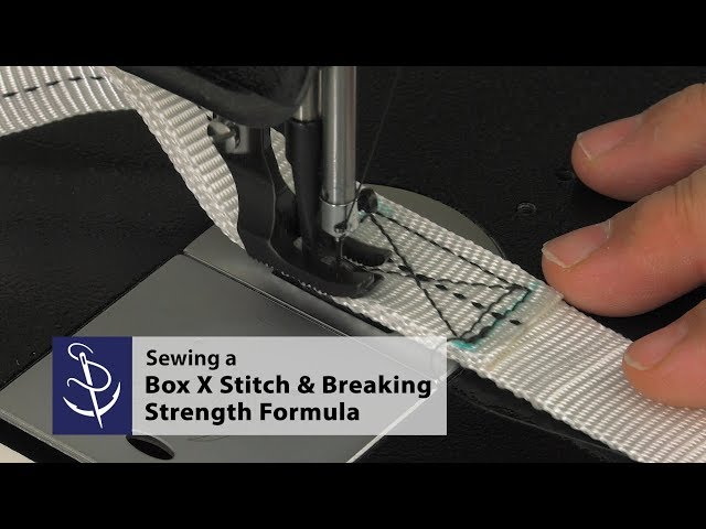 Sewing a Box X Stitch in Webbing & Breaking Strength Formula