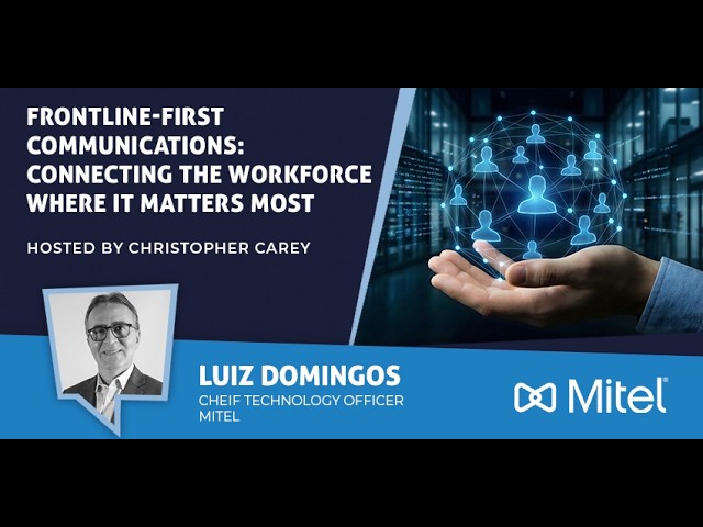 Frontline-First Communications: Connecting the Workforce Where It Matters Most
