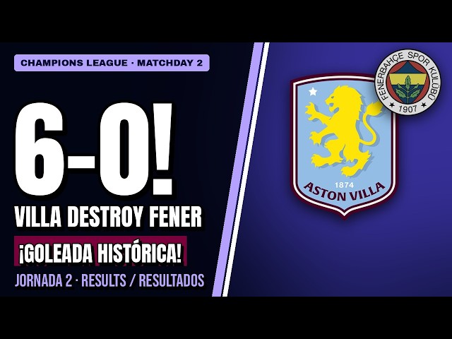ASTON VILLA 6-0! Champions League Matchday 2 · Jornada 2 Resultados | Results