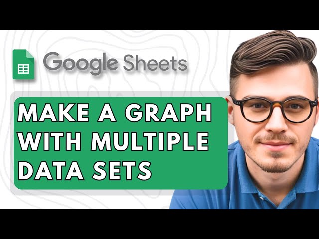 How To Make A Graph On Google Sheets With Multiple Data Sets & Independent Variables [2025 Guide]