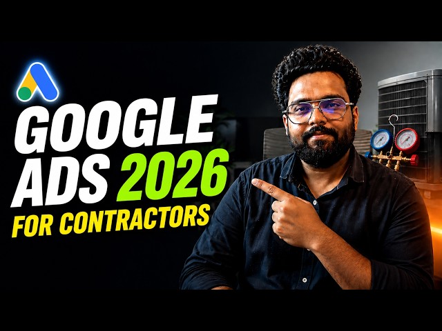 Google Ads for Contractors 2026: Full Setup Tutorial (HVAC, Plumbing, Electrical, Roofing)