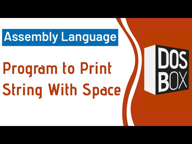 Program to Print String with Space | Assembly Language | DosBox | 8086 | Sameh UlHaq