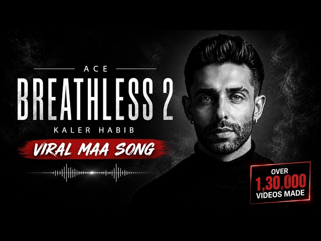 Ace - Breathless 2 (Official Audio) | Kaler Habib | Jantta