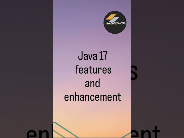 overview of Java 17 features and enhancement #java17 #java #javafeatures #javatutorial #ytvideos
