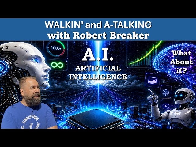 AI or ARTIFICIAL INTELLIGENCE Walkin and A-Talking with Robert Breaker #ai #artificialintelligence