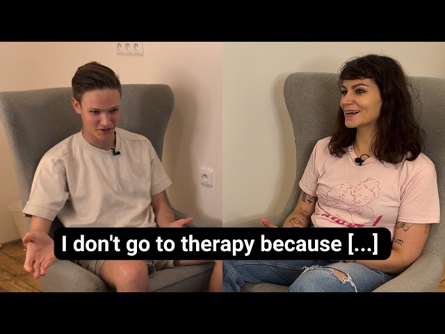 I don't go to therapy because [...]