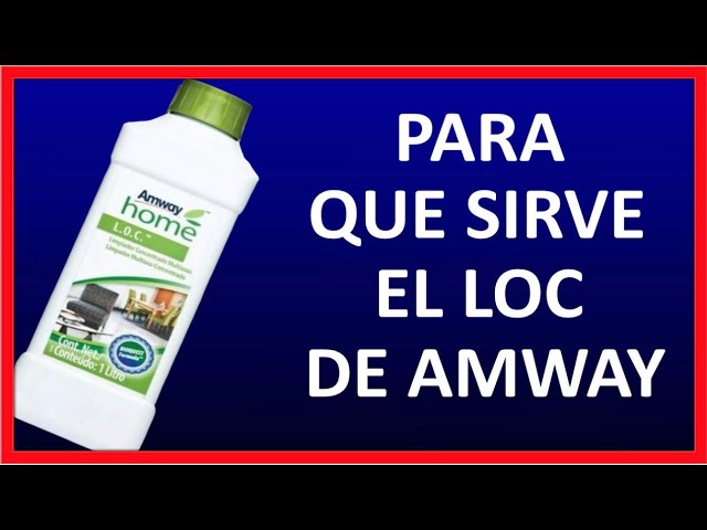 ✅Para que sirve el LOC de AMWAY ✅Todo sobre el LOC
