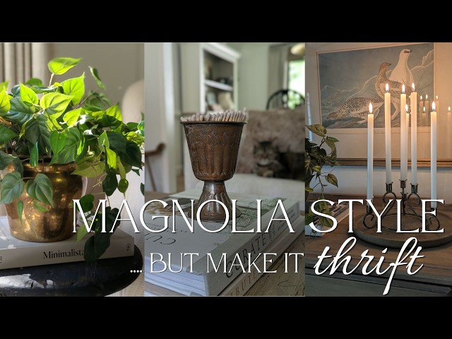 MAGNOLIA Style: But Make it Thrift /  Thrifting High End Style Home Decor