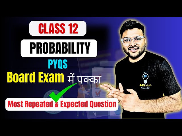 Chapter 13 Probability Imp Questions I Probability Previous Years Questions I Class 12 I PYQs