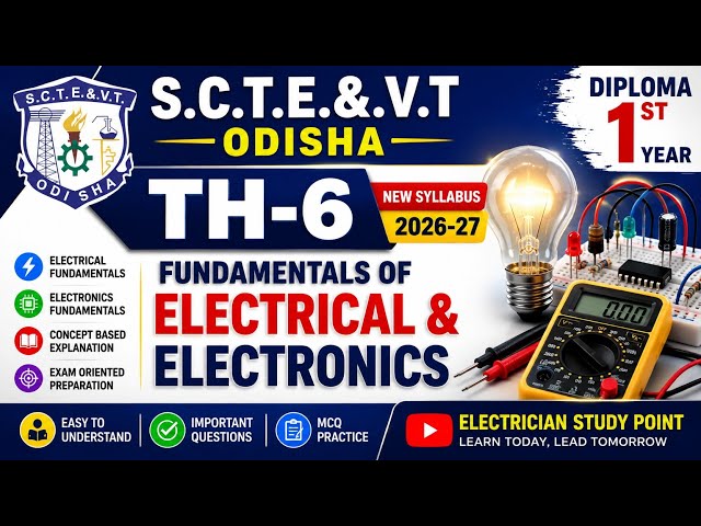 TH-6 Fundamentals of Electrical & Electronics  Diploma 1st Year New Syllabus 2026-27 # SCT&VT Odisha
