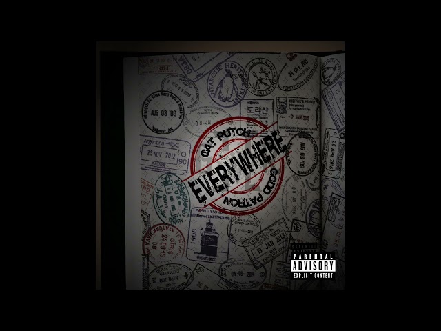 Gat Putch - EVERYWHERE (feat. Godd Patron) [Official Audio]