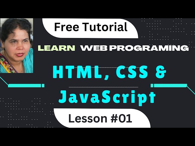 Learn HTML, CSS & JavaScript Coding Step by Step| FREE Tutorials- Web Programming | Lesson #01