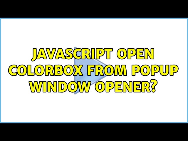 javascript open colorbox from popup window opener?