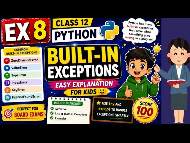 Class 12CS NCERT Solution    EX 8 Explain Built-in Exceptions in Python 🔥 | 
