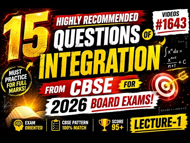15 Must-Know Integration Questions for CBSE Class 12 Board Exam