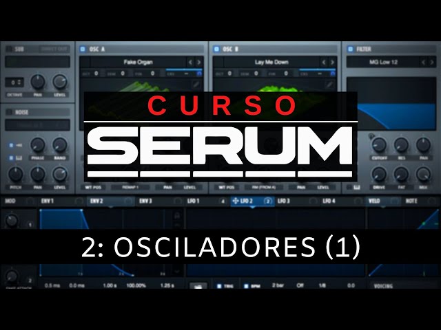 🧪SERUM - #2: Oscillators [Complete Course] - Tutorial