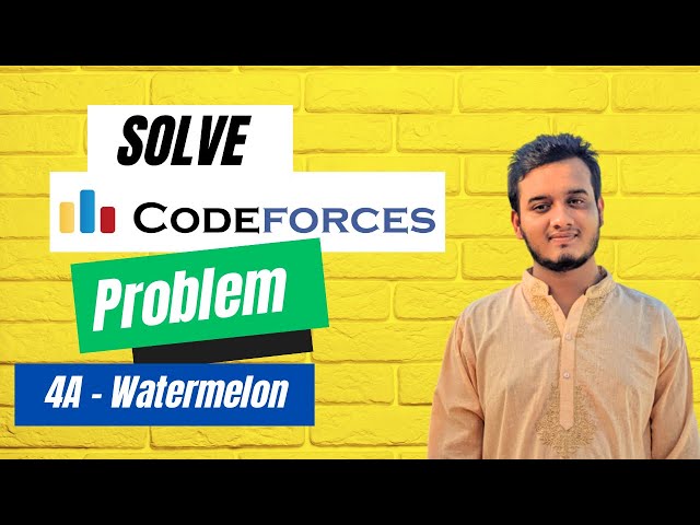 4A - Watermelon - CodeForces problem solve || #error_code