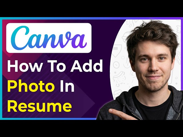 How to Add Photo in Canva Resume (Step-By-Step) [2026 guide]