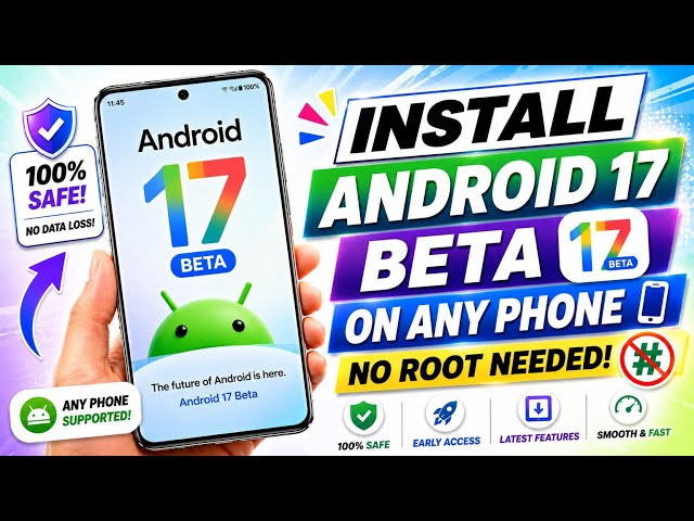 Install Android 17 Beta on Any Phone! No Root Needed!