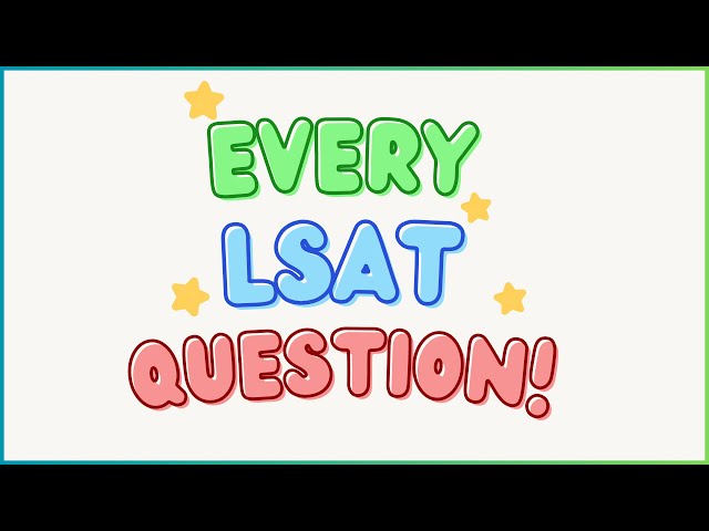 Every LSAT Question Explained