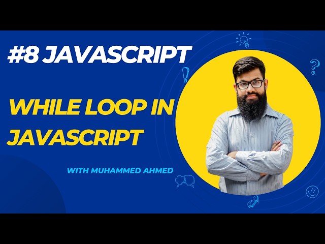 JavaScript Course #7 | While Loop in JavaScript | Urdu/Hindi | Beginners