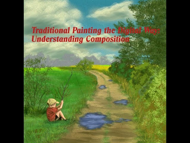 Traditional Painting the Digital Way: Understanding Composition
