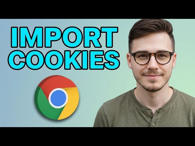 How to IMPORT COOKIES to Chrome [2026 Guide]