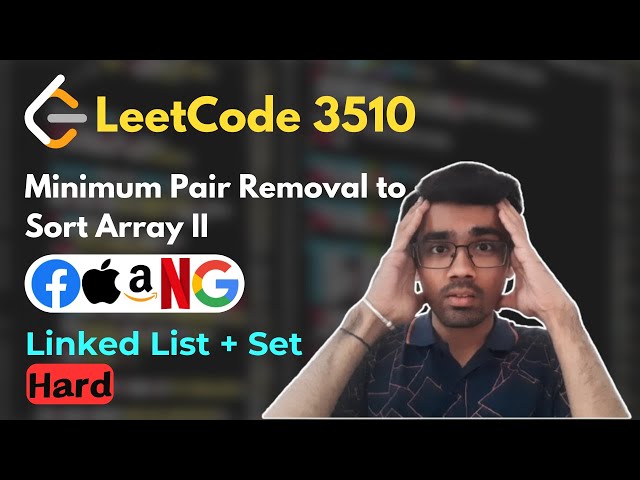 Minimum Pair Removal to Sort Array II | LeetCode 3510 | Linked List | Set