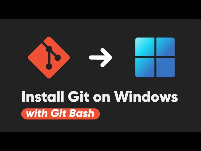 Install Git on Windows 11 (Use Git Bash) [2025]