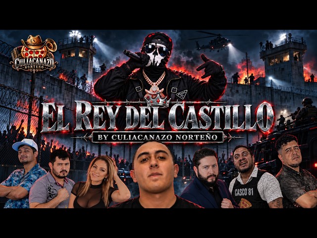 Grupo Culiacanazo Norteño – El Rey del Castillo (Owen)