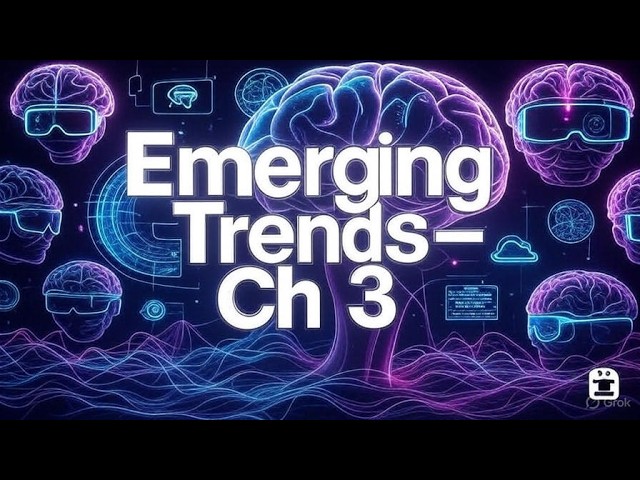 Chapter 3: Emerging Trends | Class 11 Computer Science