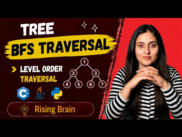 Binary Tree BFS Traversal | Level Order Traversal Explained | Queue Pattern | Python, Java, C++
