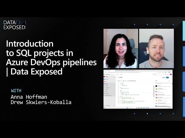 Introduction to SQL projects in Azure DevOps pipelines | Data Exposed