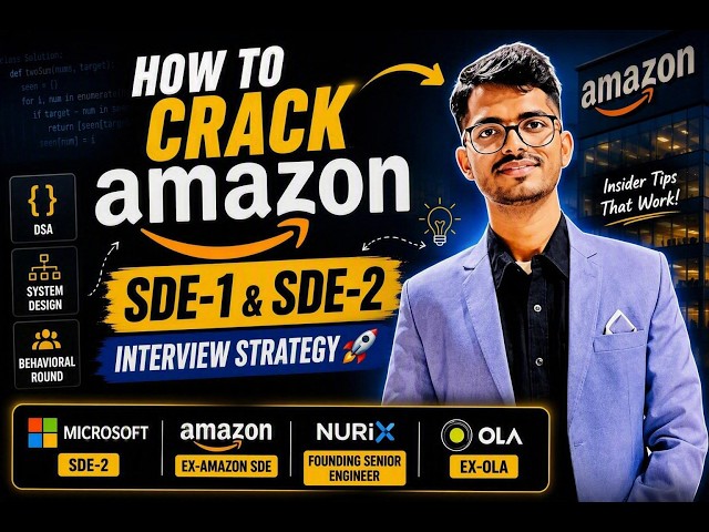 Amazon SDE-1 & SDE-2 Interview Strategy 2026 | Learn from Ex-Amazon Engineer