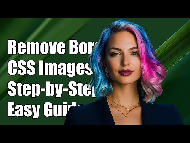 How to Remove Borders from Background Images in CSS: A Step-by-Step Guide