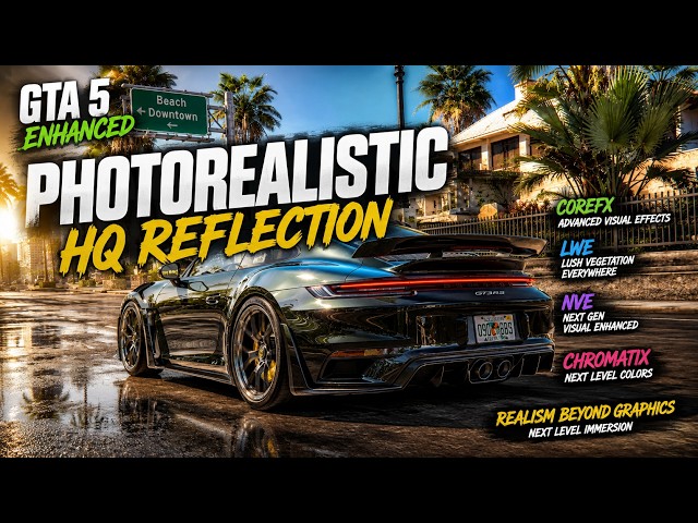 GTA5 Enhanced Photorealistic HQ Reflection + CoreFx + LWE + NVE + Chromatix + Realism Beyond Graphic